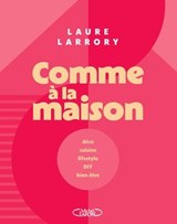 Comme à la maison - Laure Larrory - 9782749965871