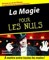 La magie pour les nuls - David Pogue ; Bernard Bilis - 9782754022804