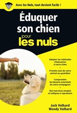 Eduquer son chien poche pour les nuls - Jack Volhard ; Wendy Wolahrd - 9782754044912