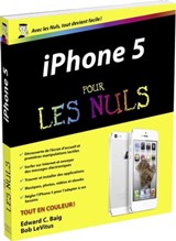 Iphone 5 pour les nuls - Edward C. Baig ; Bob LeVitus - 9782754046725
