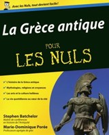 La Grece antique pour les nuls - Stephen Batchelor - 9782754050340
