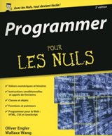 Programmer Pour les Nuls, 2ème édition - Wallace Wang ; Olivier Engler - 9782754087223