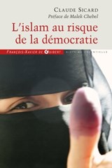 L'islam au risque de la démocratie - Claude Sicard ; Malek Chebel - 9782755402766
