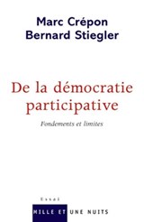 De la démocratie participative - Marc Crépon ; Bernard Stiegler - 9782755502251