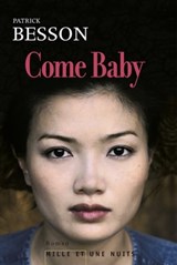 Come Baby - Patrick Besson - 9782755504422