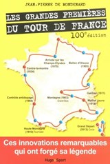 Les grandes premières du tour de France - Jean-pierre de Mondenard ; Jean Pierre de mondenard - 9782755613964