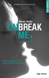 Unbreak me - Tome 03 - Lexi Ryan - 9782755616309