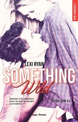 Reckless & Real Something Wild Prequel - Lexi Ryan - 9782755627671