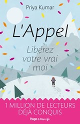 L'appel - Libérez votre vrai moi - Priya Kumar ; Laura Zuili - 9782755645712