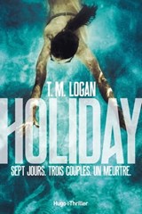 Holiday - T.M. Logan - 9782755648751