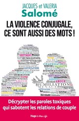 La violence conjugale, ce sont aussi des mots ! - Jacques Salomé ; Valérie de Sahb ; Valéria Salomé - 9782755649819