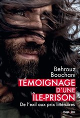 Témoignage d'une île-prison : De l'exil aux prix littéraires - Behrouz Boochani - 9782755651454