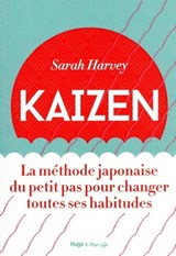 Kaizen - La méthode japonaise du petit pas pour changer toutes ses habitudes - Valérie de Sahb - 9782755651782