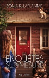 Enquêtes sur mesure - Sonia K. Laflamme - 9782755662092
