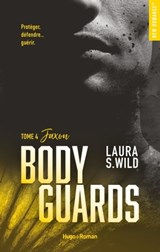 Bodyguards - Tome 4 - Laura S. Wild - 9782755663365