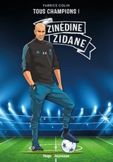 Tous champions ! Zinedine Zidane - Fabrice Colin - 9782755674194