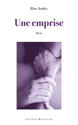 Une emprise - Elsa Andry - 9782755685879
