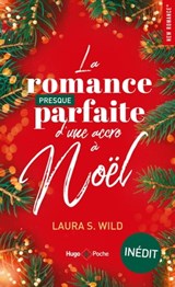 La romance presque parfaite d'une accro à Noël - Laura S. Wild - 9782755692396