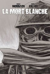 La Mort blanche - Chronique de la der des ders - Robbie Morrison ; Charlie Adlard - 9782756063256