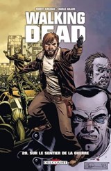 Walking Dead T20 - Sur le sentier de la guerre - Robert Kirkman ; Charlie Adlard ; Stefano Gaudiano - 9782756064239