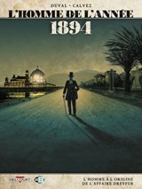 L'Homme de l'année T07 - 1894 - L'Homme à l'origine de l'affaire Dreyfus - Fred Duval ; Florent Calvez - 9782756066714