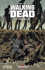 Walking Dead T22 - Une autre vie - Robert Kirkman ; Charlie Adlard ; Stefano Gaudiano - 9782756070551