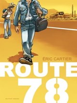 Route 78 - Eric Cartier ; Audrey Alwett ; Piero Lalune - 9782756074498