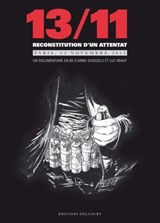 13/11 - Reconstitution d'un attentat, Paris 13 novembre 2015 - Anne Giudicelli ; Luc Brahy - 9782756091952