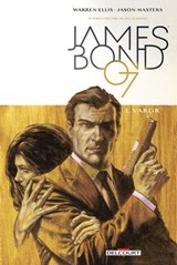 James Bond T01 - VARGR - Warren Ellis ; Jason Masters ; Guy Major - 9782756092133
