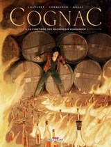 Cognac T03 - Le Cimetière des machines à vendanger - Jean-Charles Chapuzet ; Luc Brahy ; Jérôme Maffre ; Eric Corbeyran - 9782756096452