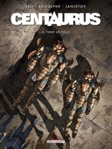 Centaurus T03 - Terre de folie - Leo ; Rodolphe ; Zoran Janjetov - 9782756098470