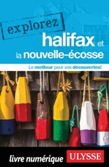 Explorez Halifax et la Nouvelle-Ecosse - Annie Gilbert ; Benoit Prieur - 9782765840169