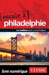 Escale à Philadelphie - Marie-Eve Blanchard - 9782765840275