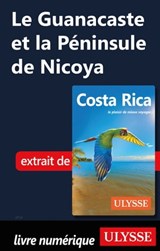 Le Guanacaste et la Péninsule de Nicoya - Claude Morneau - 9782765851165