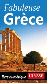 Fabuleuse Grèce - Collectif Ulysse - 9782765874232