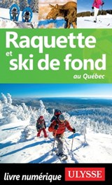 Raquette et ski de fond au Québec - Yves Séguin - 9782765875819