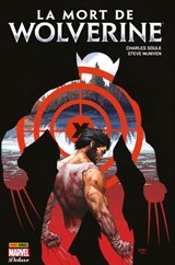 La mort de Wolverine - Charles Soule - 9782809466508