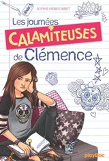 Les journées calamiteuses de Clémence - Sophie Henrionnet - 9782809659436