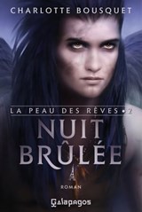 La peau des rêves - Tome 2 Nuit brûlée - Charlotte Bousquet - 9782809806731
