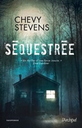 Séquestrée - Chevy Stevens - 9782809808643