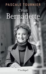 C'était Bernadette - Pascale Tournier - 9782809841671