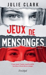 Jeux de mensonges - Julie Clark - 9782809846133