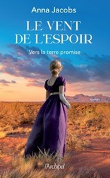 Le vent de l'espoir - Tome 1 Vers la terre promise - Anna Jacobs - 9782809847673