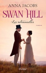 Swan Hill - Tome 05 Les retrouvailles - Anna Jacobs - 9782809847710