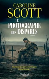 Le photographe des disparus - Caroline Scott - 9782809848113