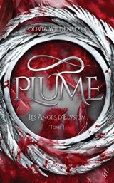 Les Anges d'Elysium - Tome 1 Plume - Olivia Wildenstein - 9782809849684