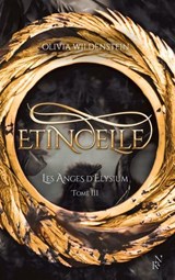 Les Anges d'Elysium - Tome 3 Etincelle - Olivia Wildenstein - 9782809849882