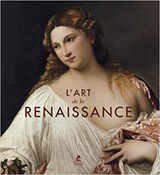 L'art de la Renaissance -  - 9782809916188
