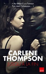 Jusqu'à la fin - Carlene Thompson - 9782810005598