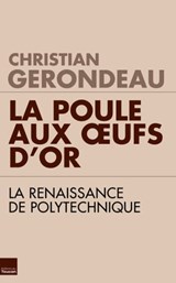 La poule aux oeufs d'or - Christian Gerondeau - 9782810005673